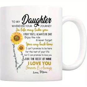 To My Daughter Wherever Your Journey in Life May Take You Mug Gift For Daughter Daughter Gift Daughter Mug