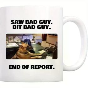 Saw Bad Guy Police Officer Mug Sheriff Mug Funny K9 Mug Police Officer Gift Christmas Gift